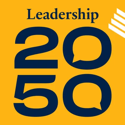 Leadership 2050 Podcast Graphic